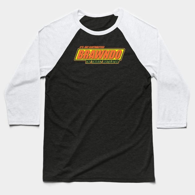 Brawndo - The Thirst Mutilator Baseball T-Shirt by dustbrain